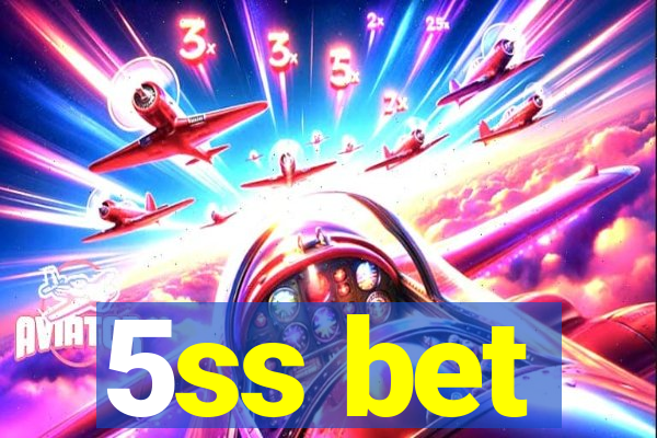 5ss bet